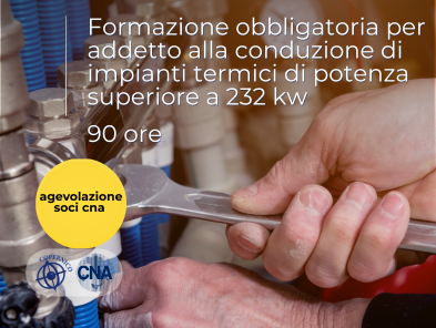 Formazione obbligatoria per addetto alla conduzione di impianti termici di potenza superiore a 232 kw